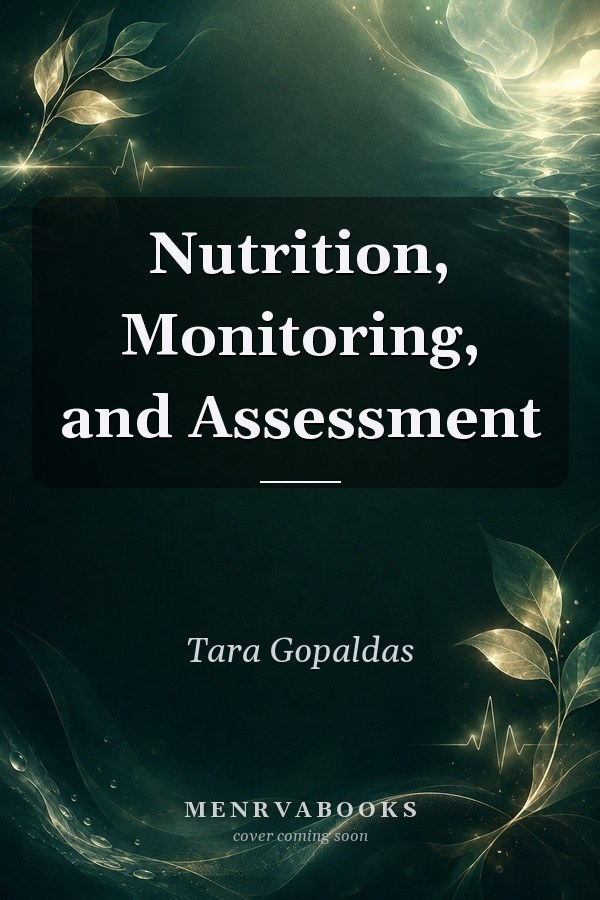 Nutrition, Monitoring, and Assessment
