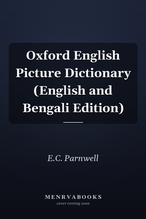 Oxford English Picture Dictionary: English and Bengali Edition