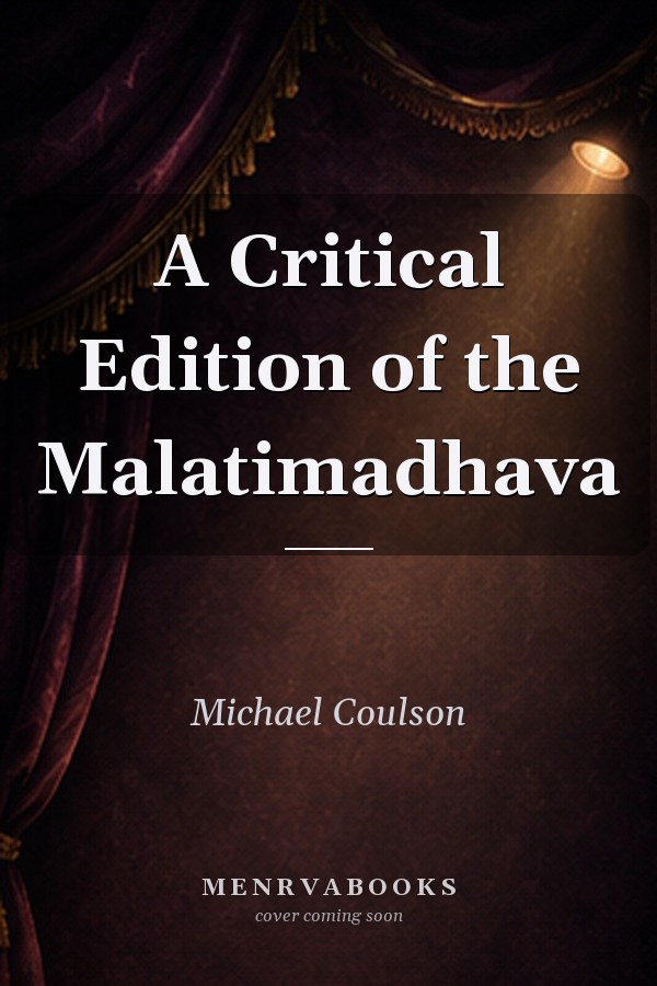 A Critical Edition of the Malatimadhava