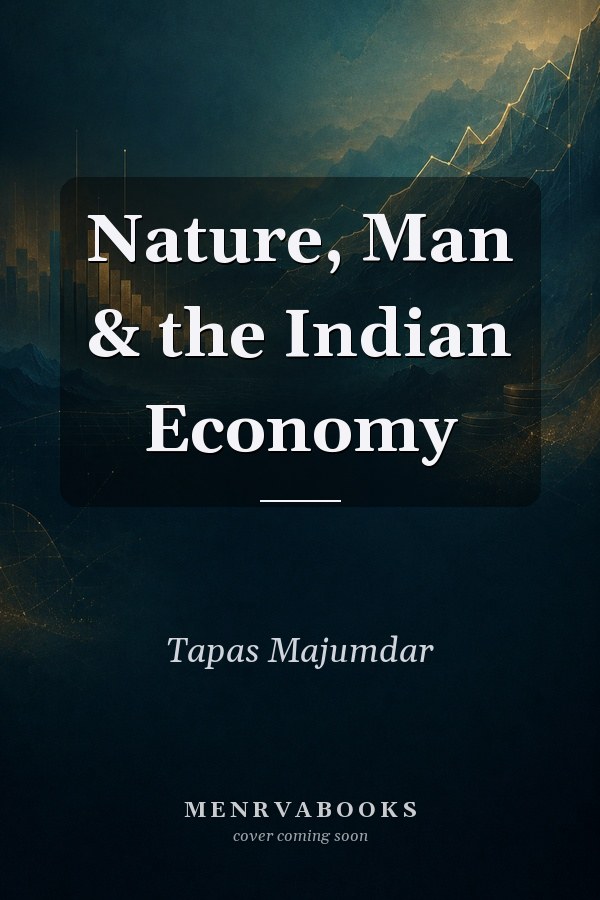 Nature, Man & the Indian Economy