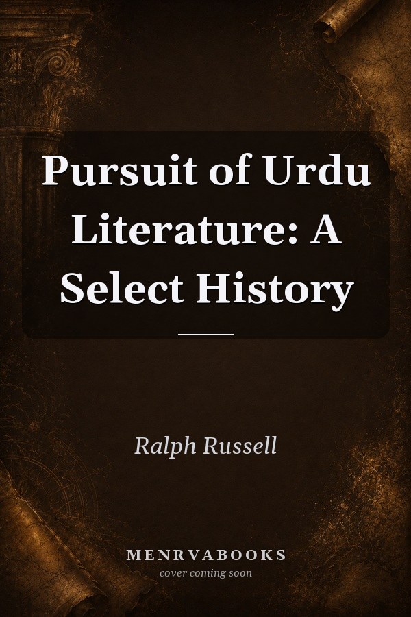 Pursuit of Urdu Literature: A Select History