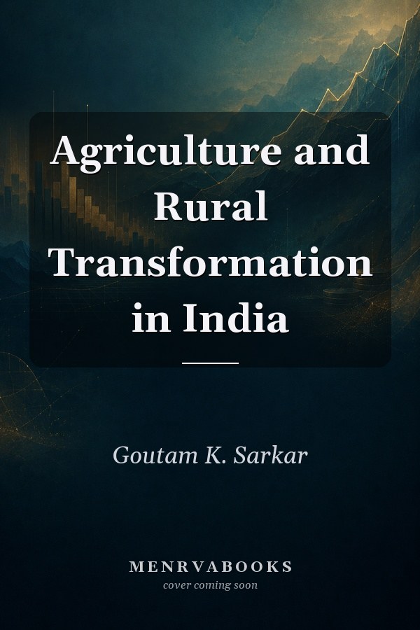 Agriculture and Rural Transformation in India