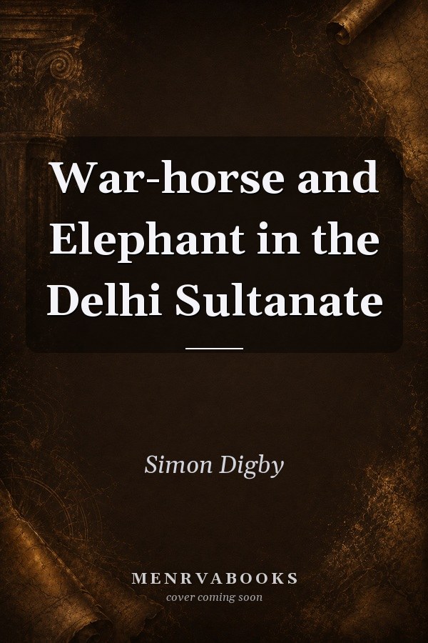 War-horse and Elephant in the Delhi Sultanate