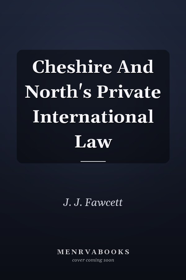 Cheshire And North's Private International Law