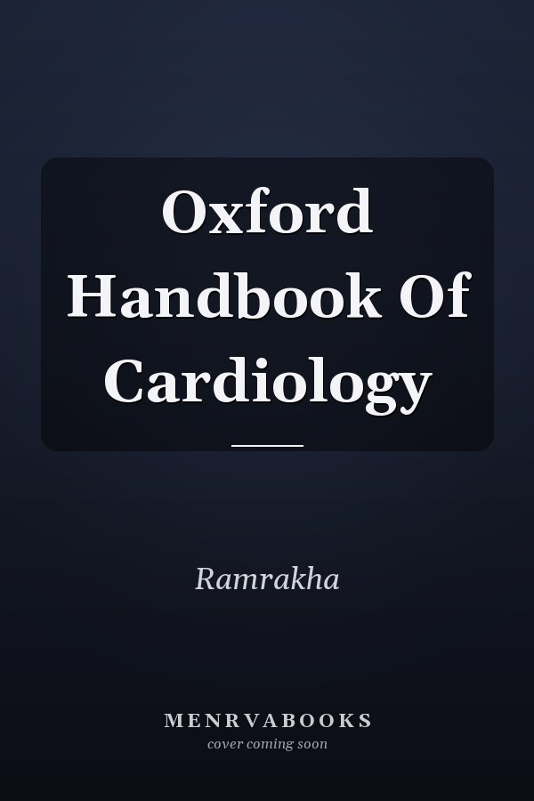Oxford Handbook of Cardiology