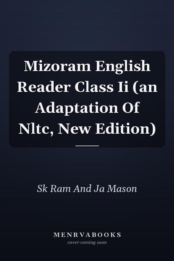 Mizoram English Reader Class Ii (an Adaptation Of Nltc, New Edition)