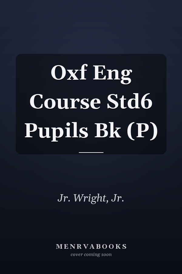 Oxf Eng Course Std6 Pupils Bk (P)