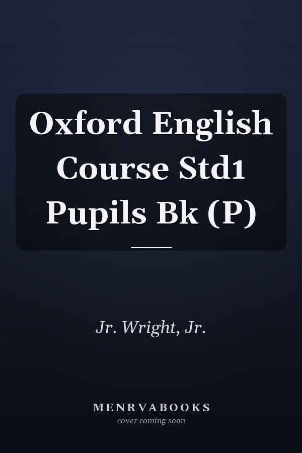 Oxford English Course Std1 Pupils Bk (P)