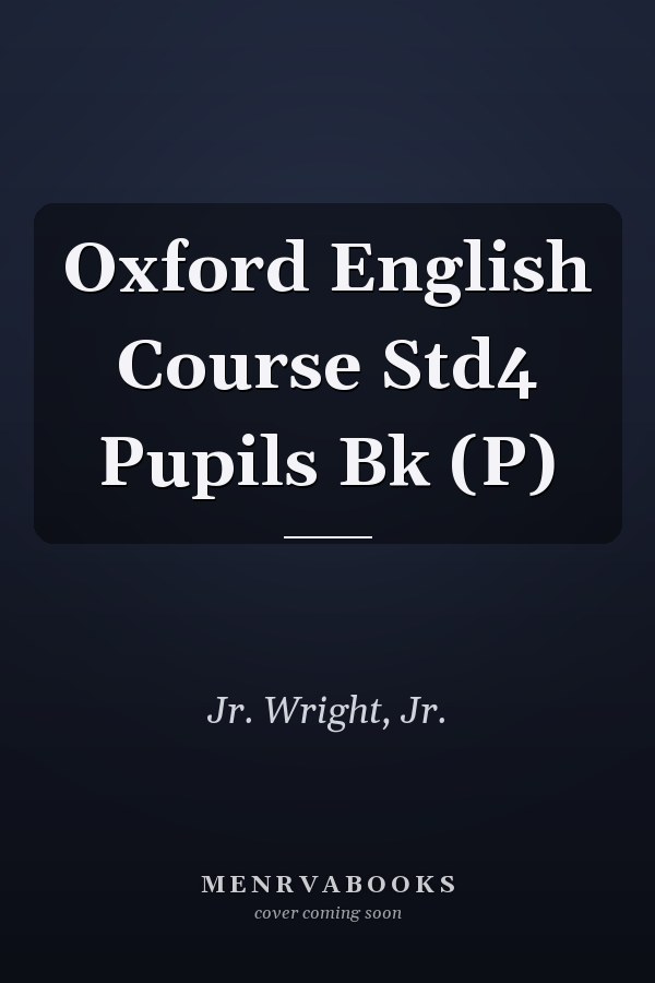 Oxford English Course Std4 Pupils Bk (P)
