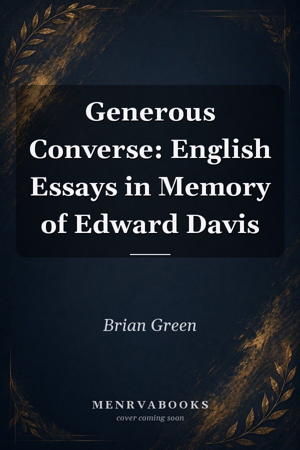 Generous Converse: English Essays in Memory of Edward Davis