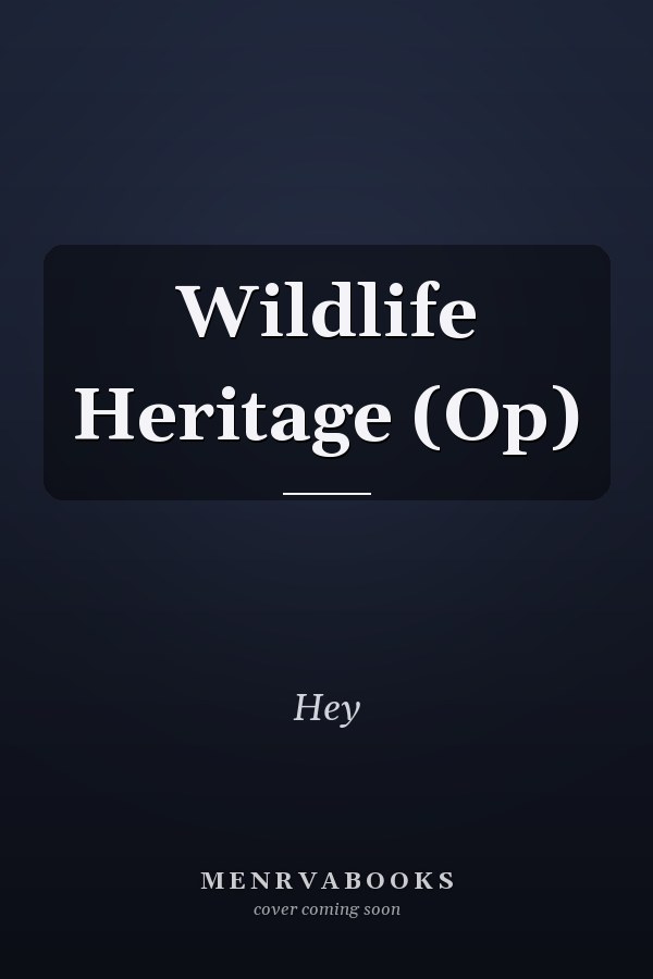Wildlife Heritage (Op)