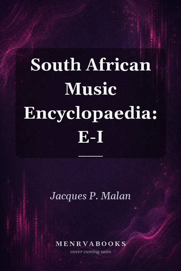 South African Music Encyclopaedia: E-I