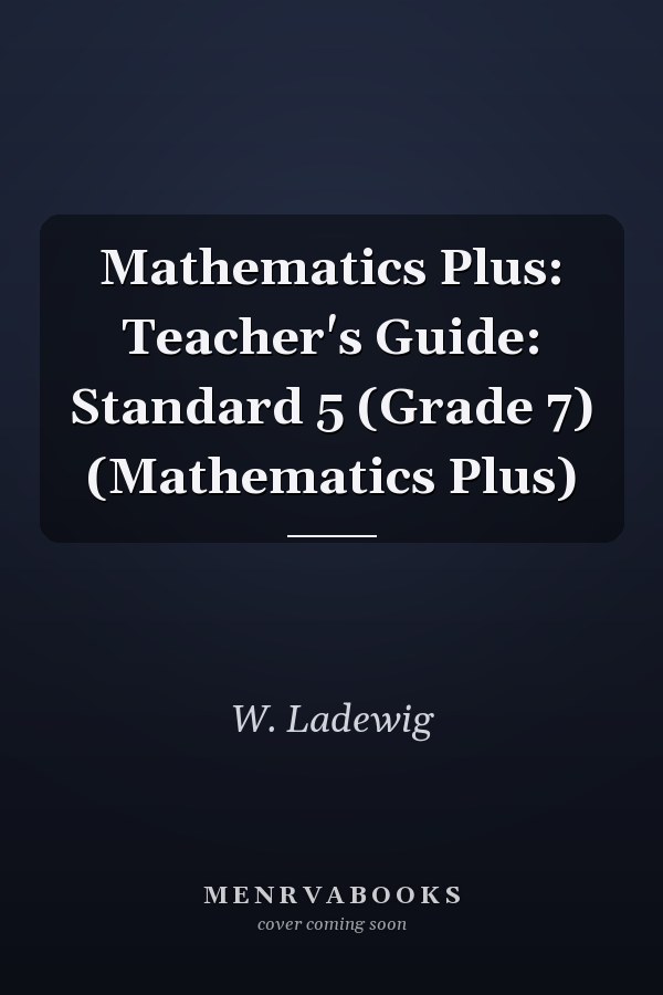 Mathematics Plus: Teacher's Guide: Standard 5