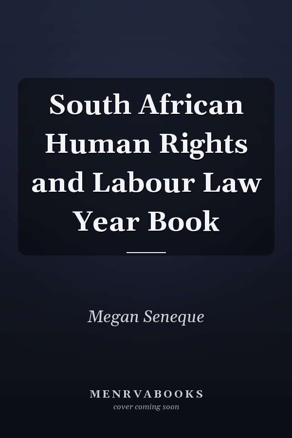 South African Human Rights and Labour Law Year Book