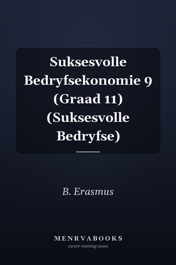 Suksesvolle Bedryfsekonomie 9 (Graad 11) (Suksesvolle Bedryfse)