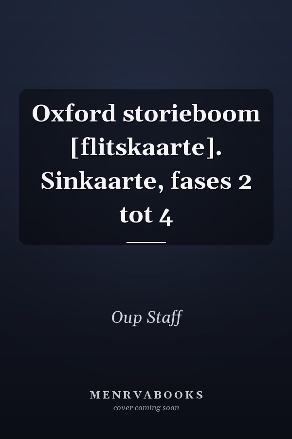 Oxford storieboom [flitskaarte]. Sinkaarte, fases 2 tot 4