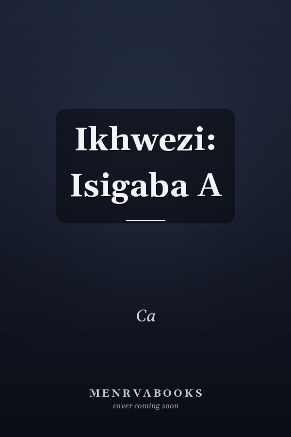 Ikhwezi: Isigaba A