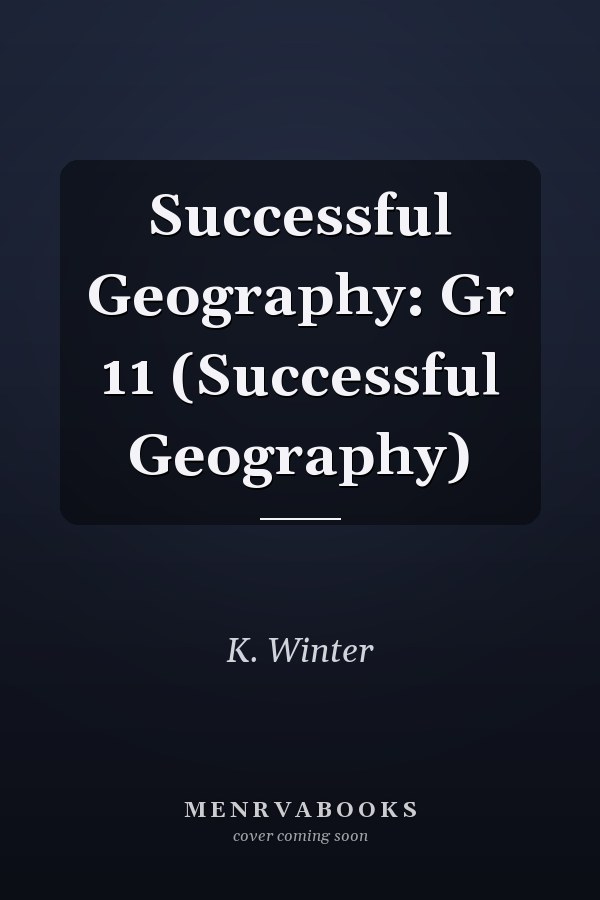 Successful Geography: Grade 11