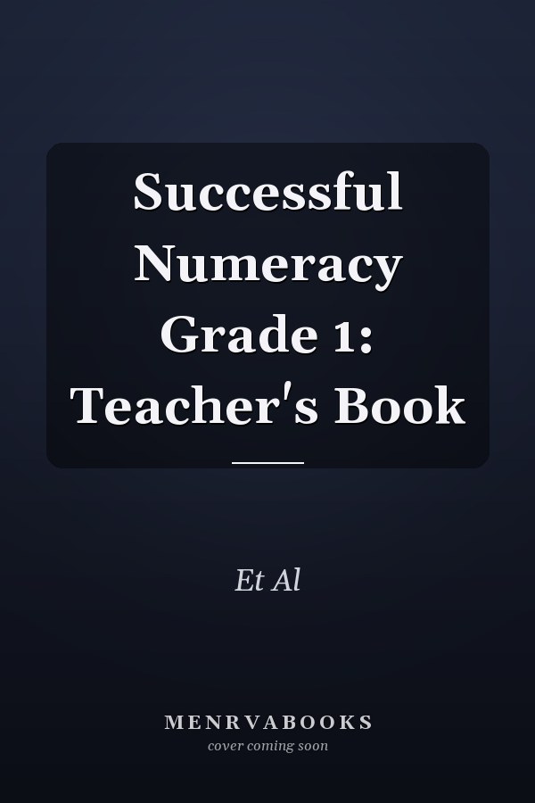 Successful Numeracy Grade 1: Teacher's Book
