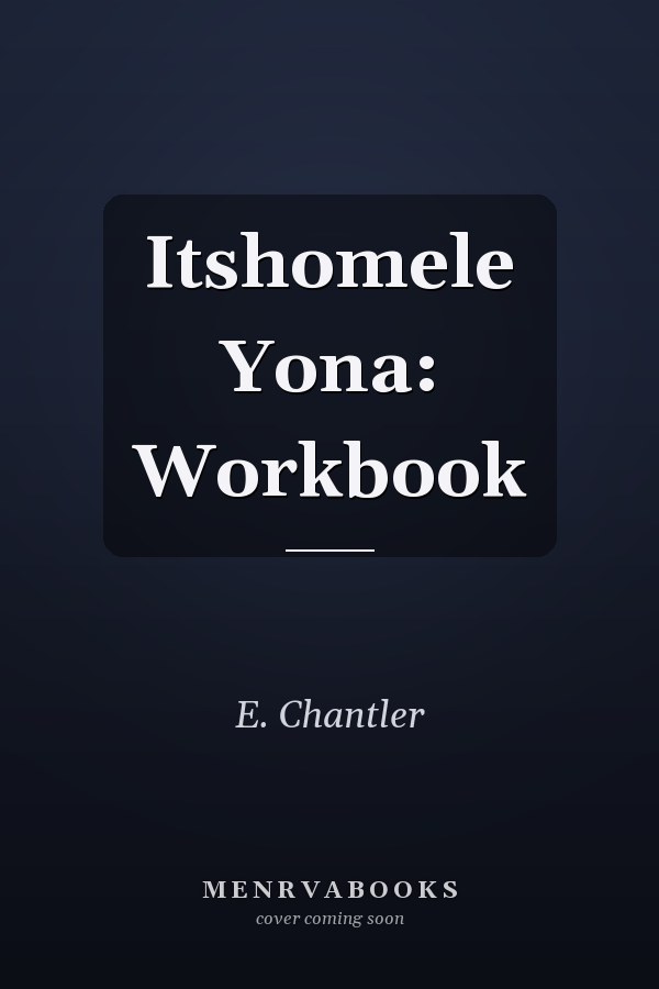 Itshomele Yona: Workbook