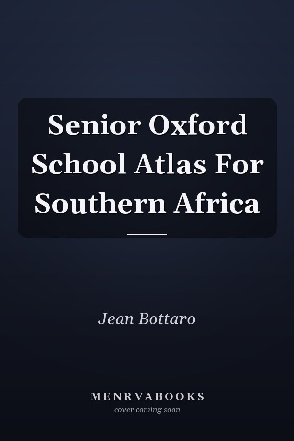 Senior Oxford School Atlas for Southern Africa