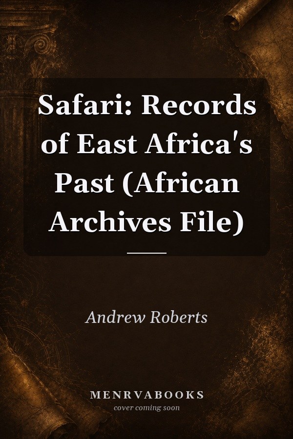 Safari: Records of East Africa's Past