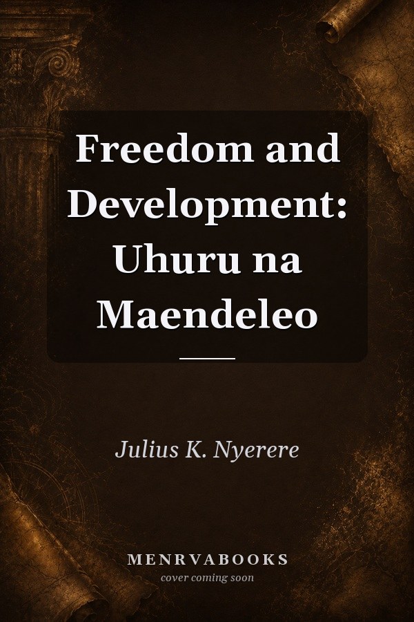 Freedom and Development: Uhuru na Maendeleo