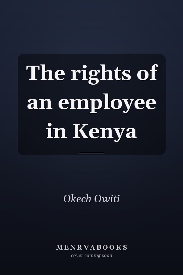 The Rights of an Employee in Kenya