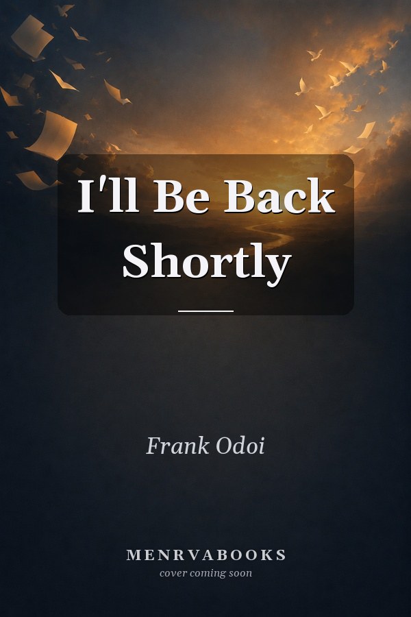 I'll Be Back Shortly