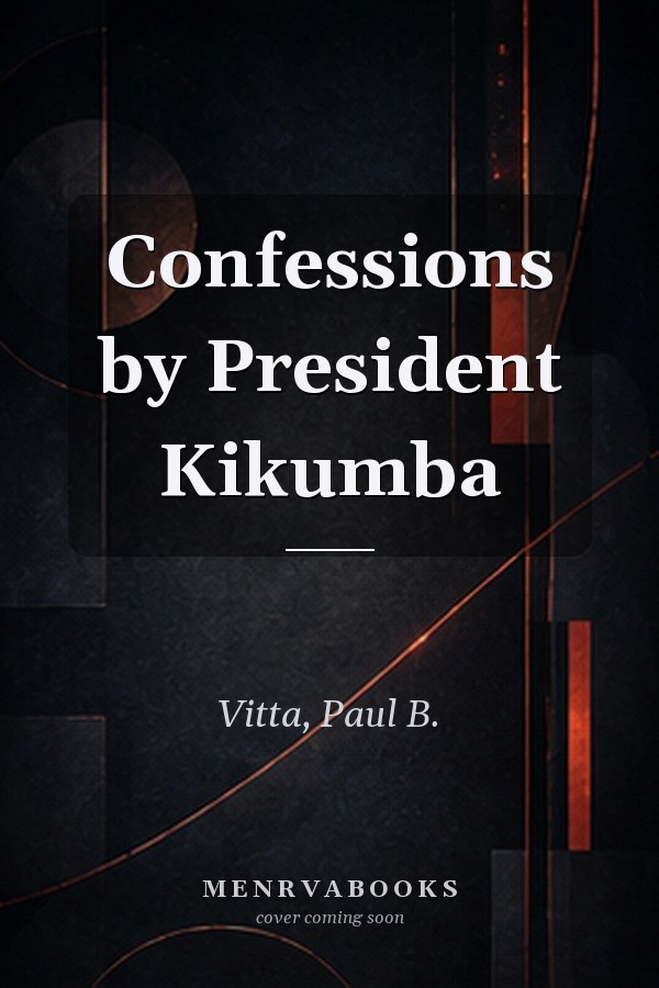 Confessions by President Kikumba
