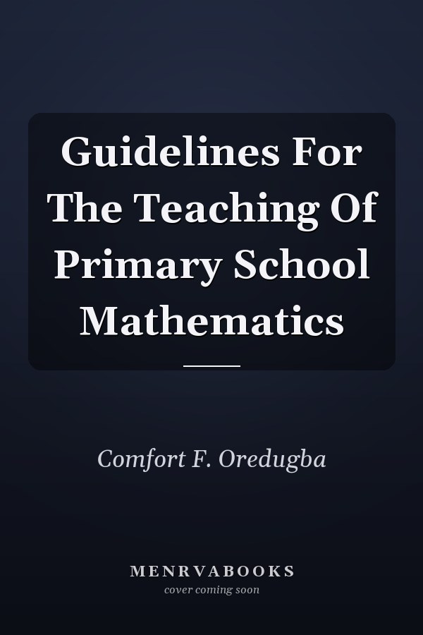 Guidelines for the Teaching of Primary School Mathematics