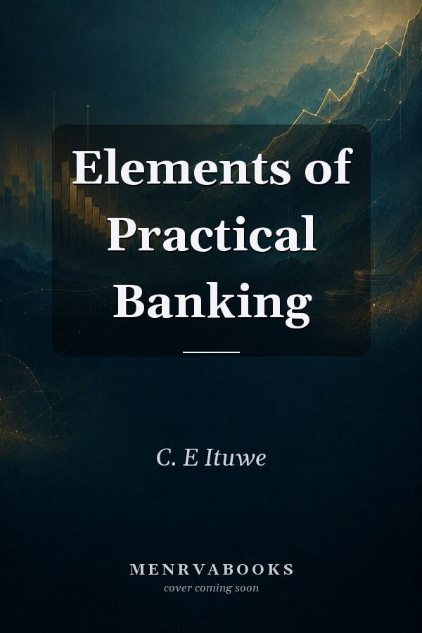 Elements of Practical Banking