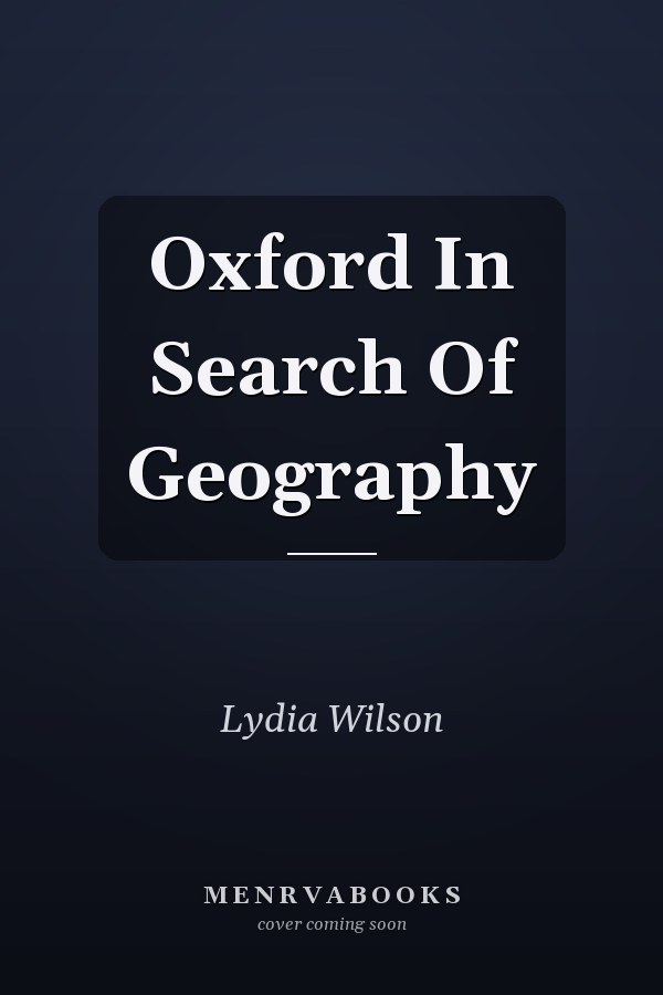 Oxford In Search Of Geography