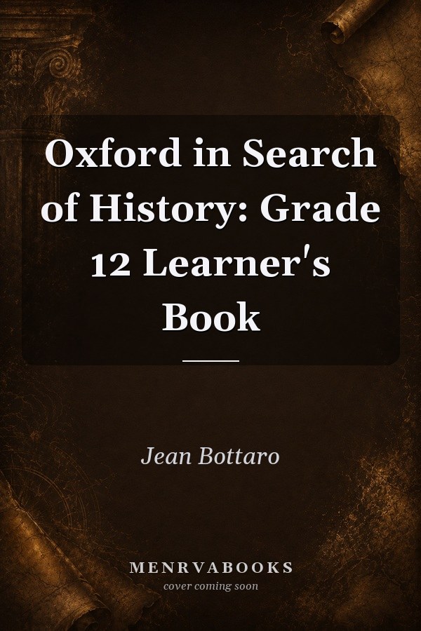Oxford in Search of History: Grade 12 Learner's Book