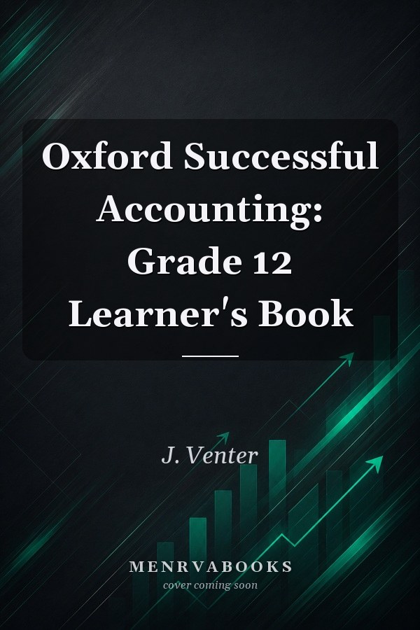 Oxford Successful Accounting: Grade 12 Learner's Book
