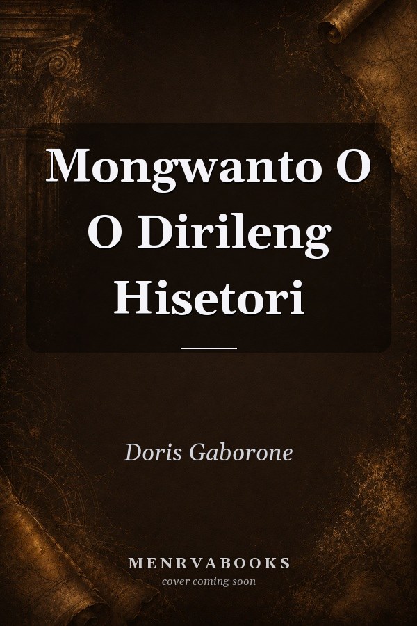 Mongwanto O O Dirileng Hisetori