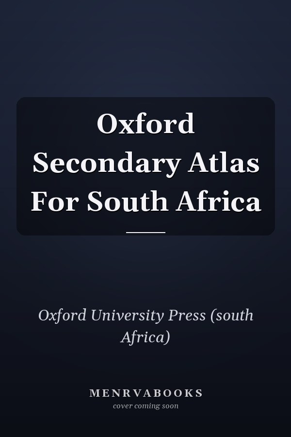 Oxford Secondary Atlas for South Africa