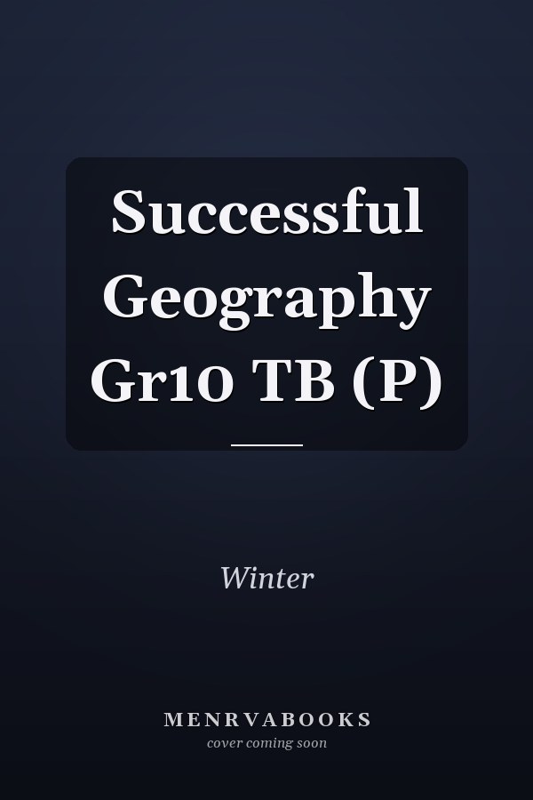 Successful Geography Grade 10 Textbook