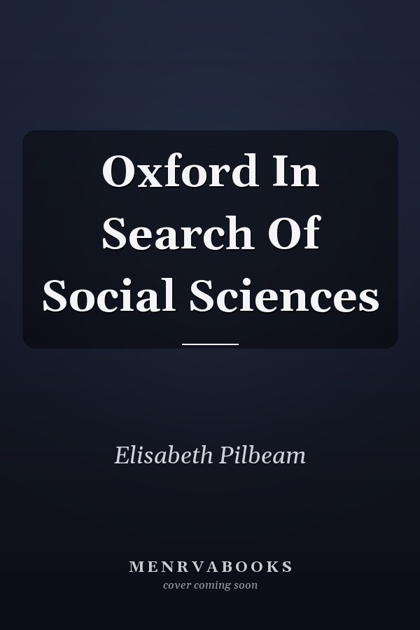 Oxford In Search Of Social Sciences