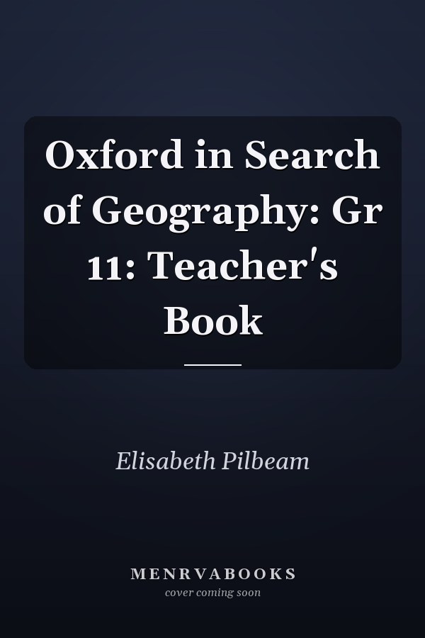 Oxford in Search of Geography: Grade 11 Teacher's Book