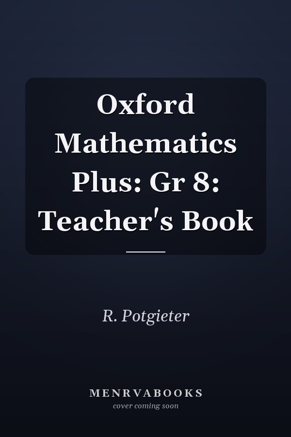 Oxford Mathematics Plus: Grade 8 Teacher's Book