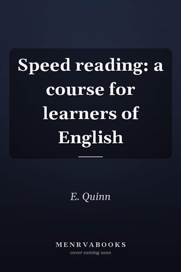 Speed Reading: A Course for Learners of English