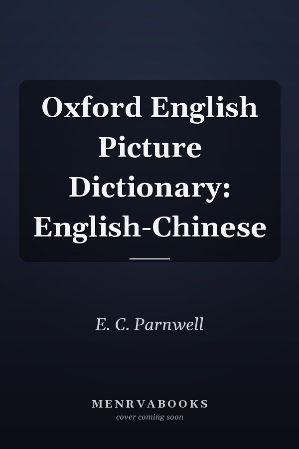 Oxford English Picture Dictionary: English-Chinese