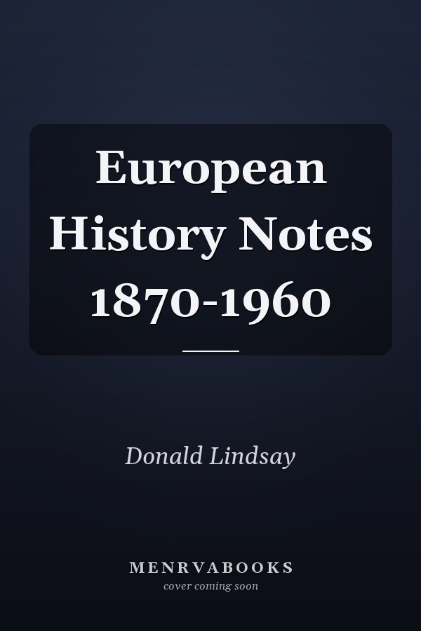 European History Notes 1870-1960