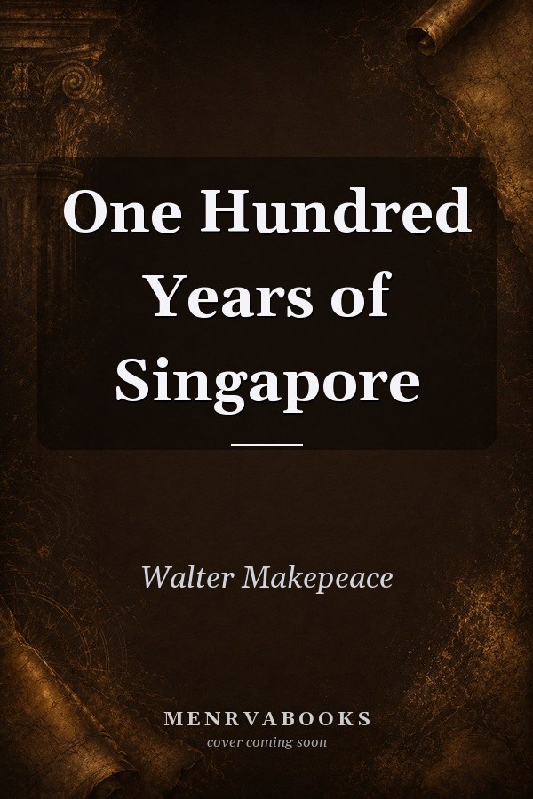 One Hundred Years of Singapore
