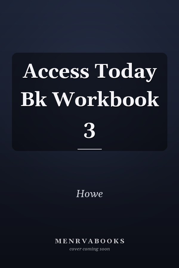 Access Today: Workbook 3