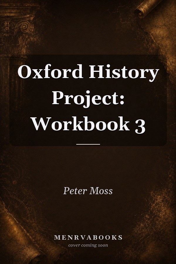 Oxford History Project: Workbook 3
