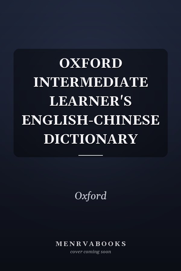 Oxford Intermediate Learner's English-Chinese Dictionary