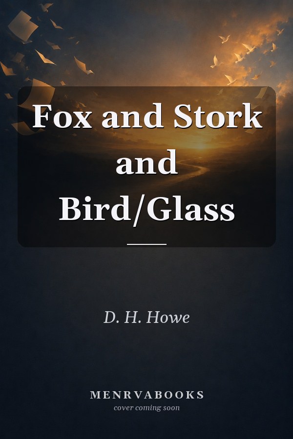 Fox and Stork and Bird/Glass