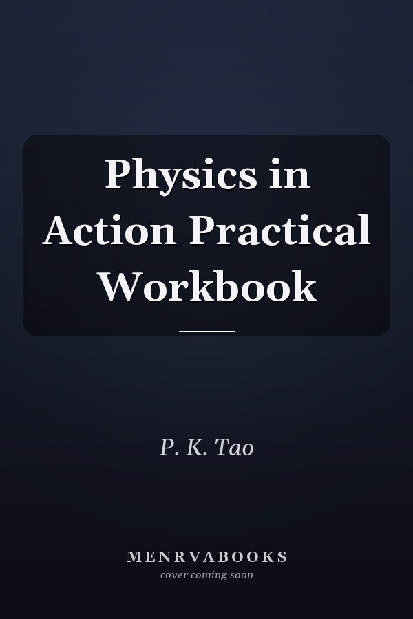 Physics in Action Practical Workbook